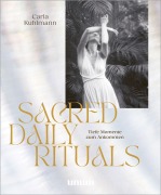 Cover-Bild zum Titel 'Sacred Daily Rituals' von 'Carla Kuhlmann'