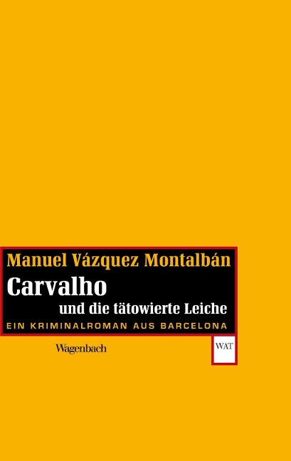 Carvalho und die tätowierte Leiche - Manuel Vázquez Montalbán