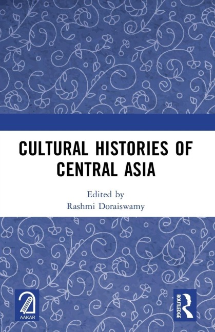 Cultural Histories of Central Asia - 
