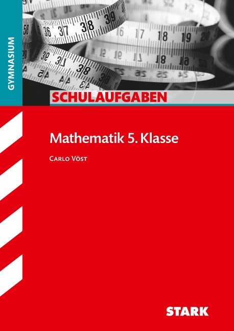 Schulaufgaben Gymnasium - Mathematik 5. Klasse - Carlo Vöst