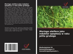 Cover-Bild zum Titel 'Moringa oleifera jako induktor apoptozy w raku jelita grubego' von 'Muthulakshmi M., Rameshthangam P., Gomathirajashyamala L.'