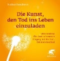 Cover-Bild zum Titel 'Die Kunst, den Tod ins Leben einzuladen' von 'Rüdiger Standhardt'
