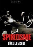 Cover-Bild zum Titel 'Le spiritisme dans le monde' von 'Louis Jacolliot'