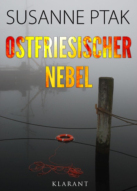 Ostfriesischer Nebel. Ostfrieslandkrimi - Susanne Ptak