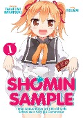 Cover-Bild zum Titel 'Shomin Sample: I Was Abducted by an Elite All-Girls School as a Sample Commoner Vol. 1' von 'Nanatsuki Takafumi'
