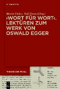 Cover-Bild zum Titel '>Wort für Wort< - Lektüren zum Werk von Oswald Egger' von ''