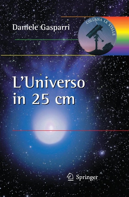 L'universo in 25 centimetri - Daniele Gasparri