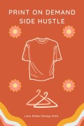 Cover-Bild zum Titel 'Print On Demand Side Hustle' von 'Rady'
