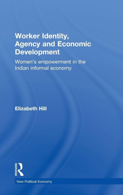 Worker Identity, Agency and Economic Development - Elizabeth Hill