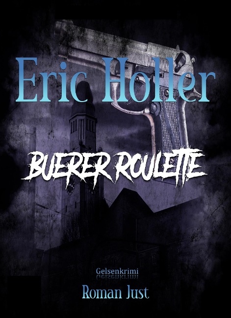 Eric Holler: Buerer Roulette - Roman Just