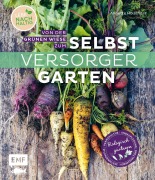 Cover-Bild zum Titel 'Von der grünen Wiese zum Selbstversorgergarten - biologisch gärtnern' von 'Annette Holländer'