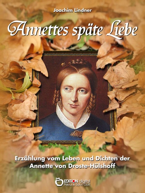 Annettes späte Liebe - Joachim Lindner