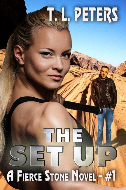 The Set Up, A Fierce Stone Novel #1 (The Fierce Stone Novels, #1) - T. L. Peters
