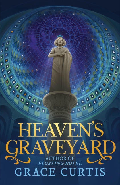 Heaven's Graveyard - Grace Curtis