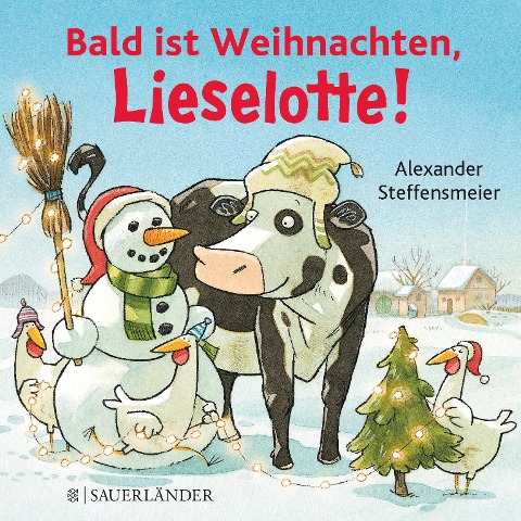 Bald ist Weihnachten, Lieselotte! - Alexander Steffensmeier
