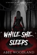 Cover-Bild zum Titel 'While She Sleeps' von 'Abby Woodland'