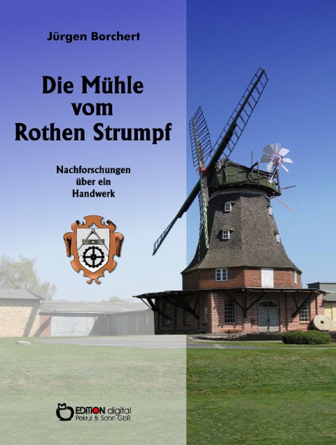 Die Mühle vom Roten Strumpf - Jürgen Borchert