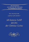 Ich komme bald! Ich Bin der Christus Gottes - Gabriele