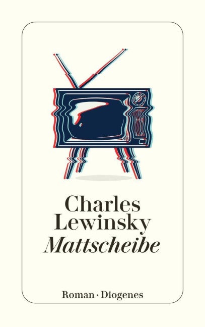 Mattscheibe - Charles Lewinsky