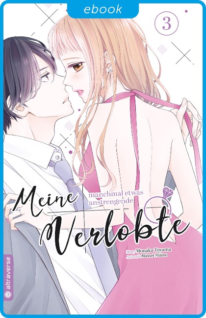 Meine manchmal etwas anstrengende Verlobte 03 - Monaka Toyama, Midori Shiino