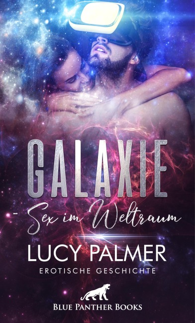 Galaxie - Sex im Weltraum | Erotische Geschichte - Lucy Palmer