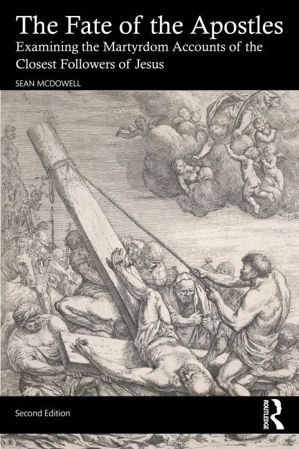 The Fate of the Apostles - Sean Mcdowell