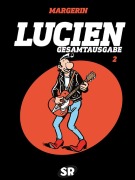 Cover-Bild zum Titel 'Lucien Gesamtausgabe 2' von 'Frank Margerin'