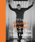 Cover-Bild zum Titel 'What Alexander McQueen Can Teach You About Fashion' von 'Ana Finel Honigman'