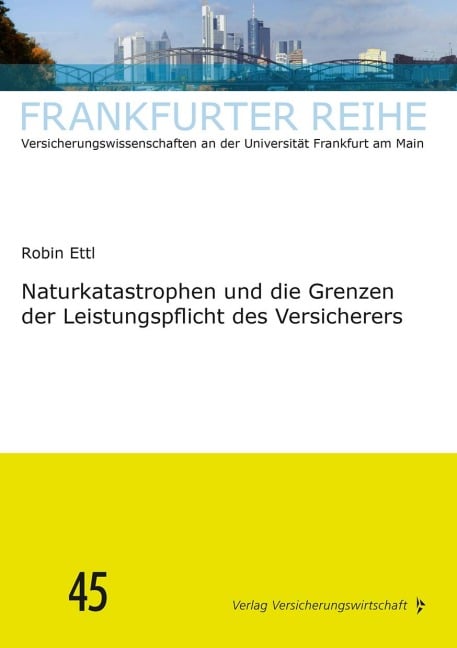 Naturkatastrophen und die Grenzen der Leistungspflicht des Versicherers - Robin Ettl