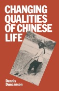 Cover-Bild zum Titel 'Changing Qualities of Chinese Life' von 'Dennis J Duncanson'