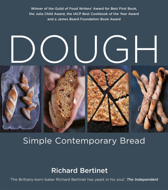 Dough: Simple Contemporary Bread - Richard Bertinet, Richard Bertinet