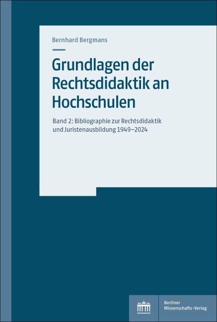 Grundlagen der Rechtsdidaktik an Hochschulen 02 - Bernhard Bergmans