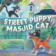 Cover-Bild zum Titel 'Street Puppy, Masjid Cat (a Friendship Picture Book for Kids)' von 'Moniza Hossain'