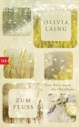 Cover-Bild zum Titel 'Zum Fluss' von 'Olivia Laing'