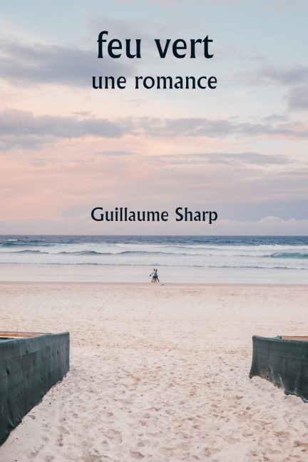 feu vert une romance - Guillaume Sharp