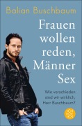 Cover-Bild zum Titel 'Frauen wollen reden, Männer Sex' von 'Balian Buschbaum'