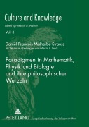 Cover-Bild zum Titel 'Paradigmen in Mathematik, Physik und Biologie und ihre philosophischen Wurzeln' von 'Daniel F. M. Strauss'