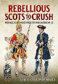 Cover-Bild zum Titel 'Rebellious Scots to Crush' von ''