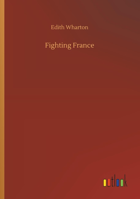Fighting France - Edith Wharton