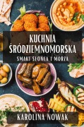 Kuchnia ¿ródziemnomorska - Karolina Nowak