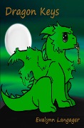Cover-Bild zum Titel 'Dragon Keys' von 'Evalynn Langager'