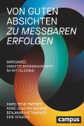 Cover-Bild zum Titel 'Von guten Absichten zu messbaren Erfolgen' von 'Marc-René Faerber, Hans-Joachim Grabow, Benjamin Niethammer, Erik Strauß'