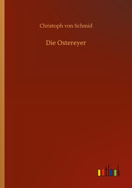Die Ostereyer - Christoph Von Schmid