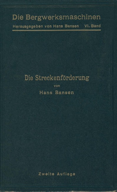 Die Streckenförderung - Hans Bansen