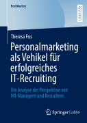 Cover-Bild zum Titel 'Personalmarketing als Vehikel für erfolgreiches IT-Recruiting' von 'Theresa Fiss'