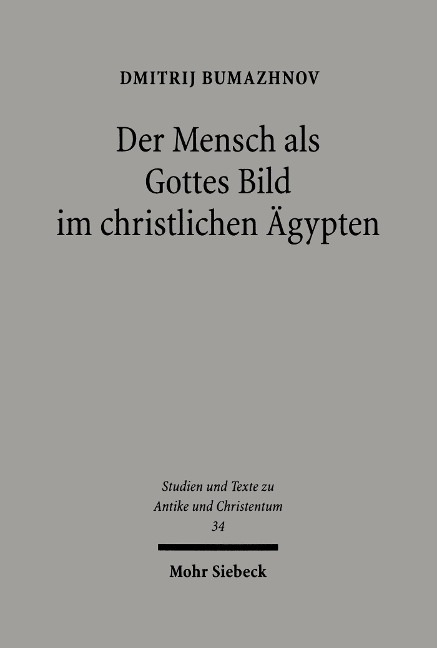 Der Mensch als Gottes Bild im christlichen Ägypten - Dmitrij Bumazhnov