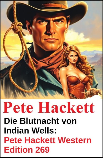 Die Blutnacht von Indian Wells: Pete Hackett Western Edition 269 - Pete Hackett