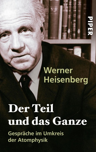 Der Teil und das Ganze - Werner Heisenberg