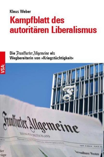 Kampfblatt des autoritären Liberalismus - Klaus Weber