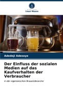 Cover-Bild zum Titel 'Der Einfluss der sozialen Medien auf das Kaufverhalten der Verbraucher' von 'Adedeji Adesoye'